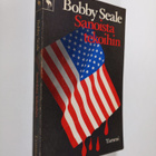 Bobby Seale : Sanoista tekoihin - pikkukuva 1