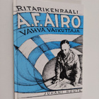 Juhani Ruutu : A. F. Airo : vahva vaikuttaja (signeerattu... - pikkukuva 1