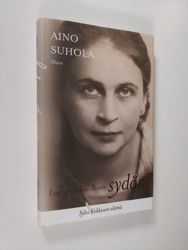 Aino Suhola : Luja ja urhoollinen sydän : Sylvi Kekkosen ...