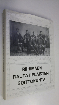 Kalevi Penttilä : Riihimäen rautatieläisten soittokunta :...