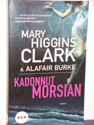 Mary Higgins Clark : KADONNUT MORSIAN