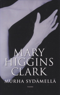 Mary Higgins Clark: Murha sydämellä