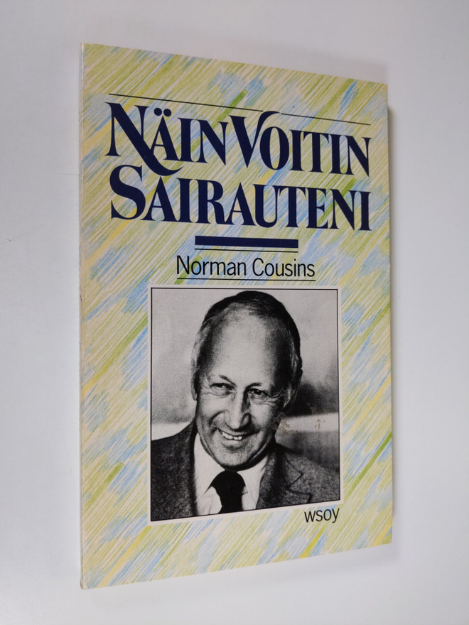 Norman Cousins : Näin voitin sairauteni