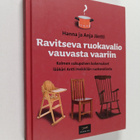 Hanna Jäntti : Ravitseva ruokavalio vauvasta vaariin : ko... - pikkukuva 1