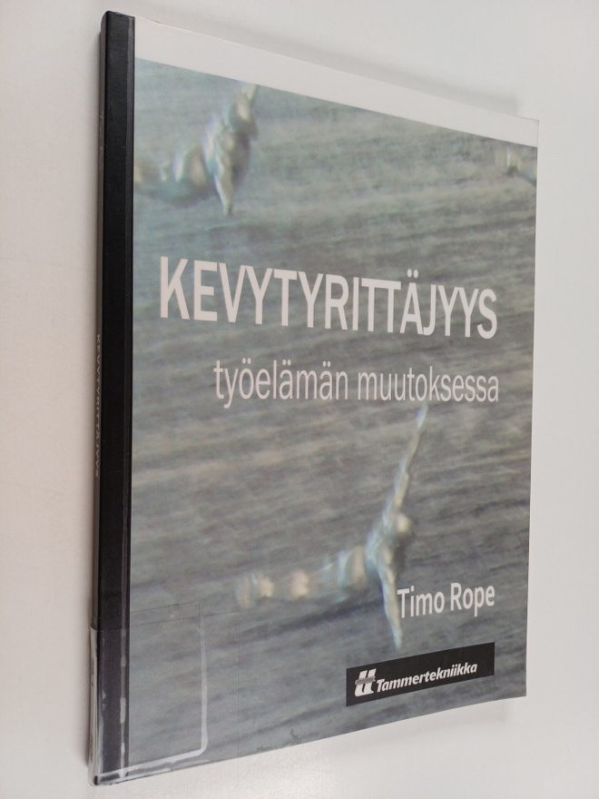 Timo Rope : Kevytyrittäjyys työelämän murroksessa