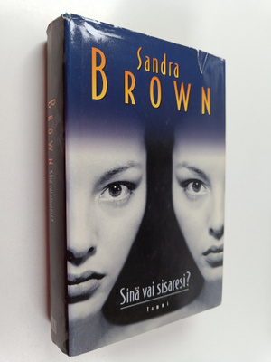 Sandra Brown : Sinä vai sisaresi