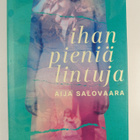 Aija Salovaara : Ihan pieniä lintuja - pikkukuva 1