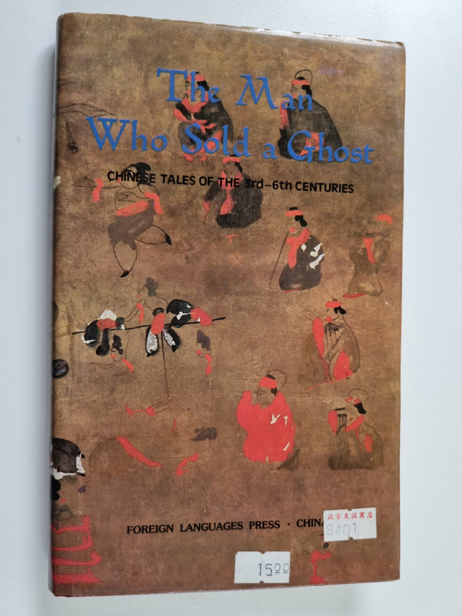 The Man who Sold a Ghost - Chinese Tales of the 3rd-6th C...