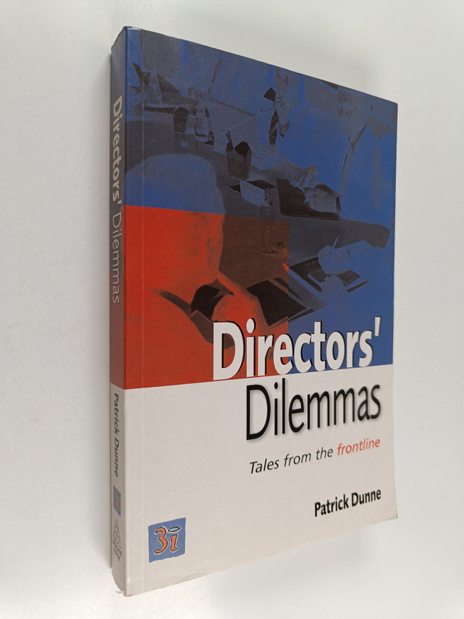 Patrick Dunne : Directors' Dilemmas - Tales from the Fron...