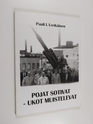 Pojat sotivat - ukot muistelevat