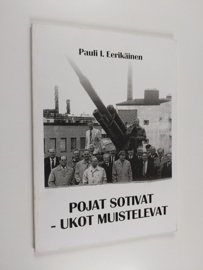 Pojat sotivat - ukot muistelevat