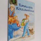 Mira Lobe : Turvallista koulumatkaa! - pikkukuva 1