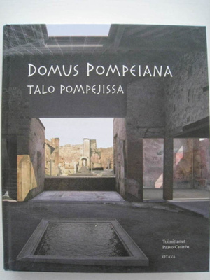 Paavo Castrén (toim.) Domus Pompeiana - Talo Pompejissa