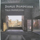 Paavo Castrén (toim.) Domus Pompeiana - Talo Pompejissa - pikkukuva 1