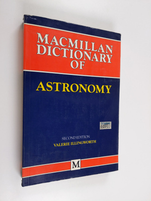 Valerie Illingworth : Macmillan dictionary of astronomy