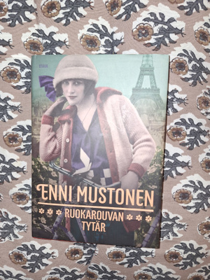 Enni Mustonen: Ruokarouvan tytär 1p