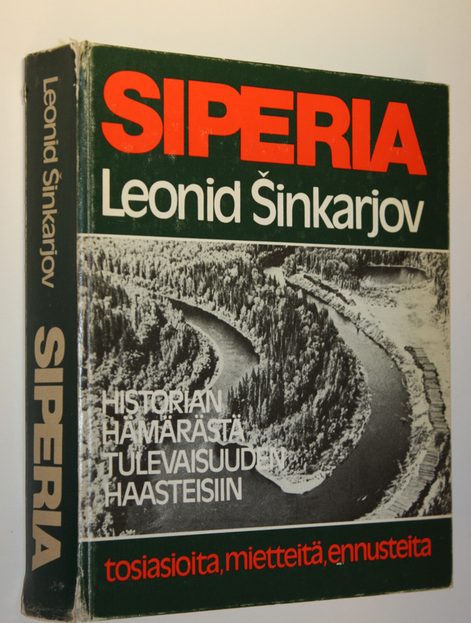 Leonid Sinkarjov : Siperia : historian hämärästä tulevais...