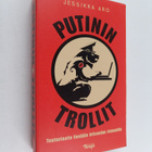 Jessikka Aro : Putinin trollit : tositarinoita Venäjän in... - pikkukuva 1