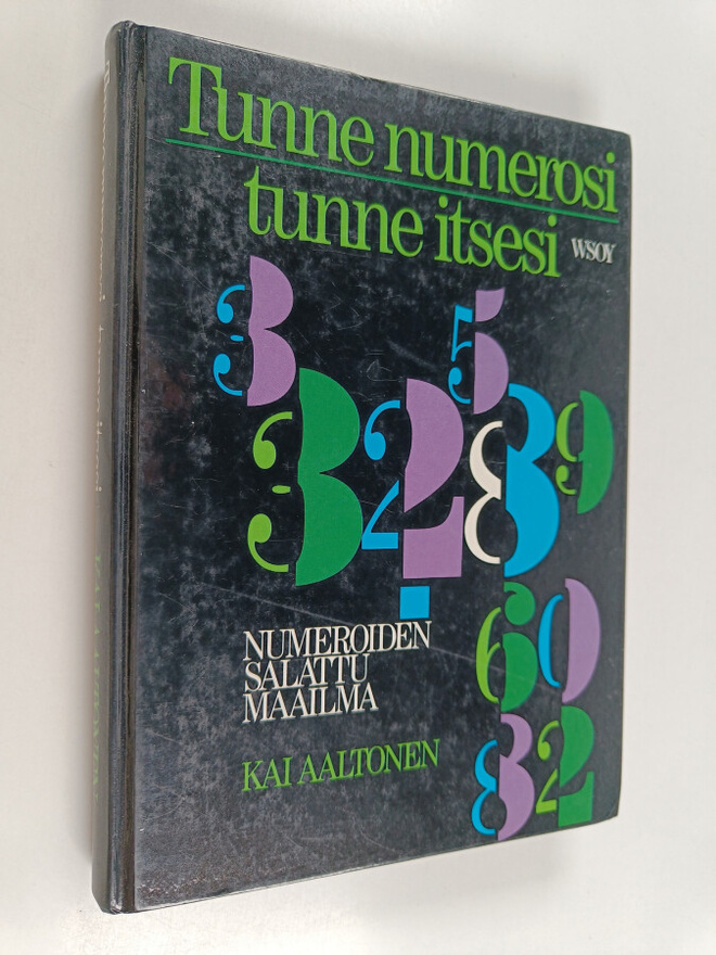 Kai Aaltonen : Tunne numerosi - tunne itsesi : Numeroiden...