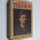 Anton Tsehov : Kirjeitä vuosilta 1877-1890 1: oppivuodet,... - pikkukuva 1