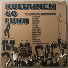 [LP] V/A: KULTAINEN 60-LUKU - 76 ALKUPERÄISTÄ LISTASUOSIKKIA - pikkukuva 1