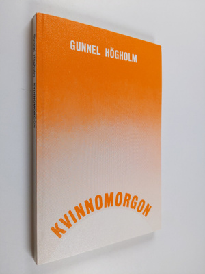 Gunnel Högholm : Kvinnomorgon