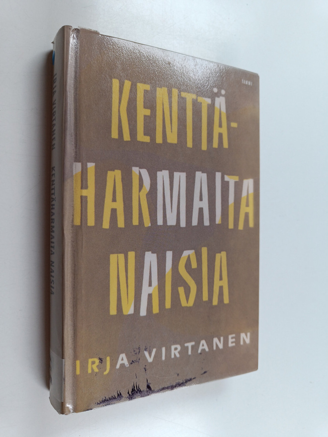 Irja Virtanen : Kenttäharmaita naisia