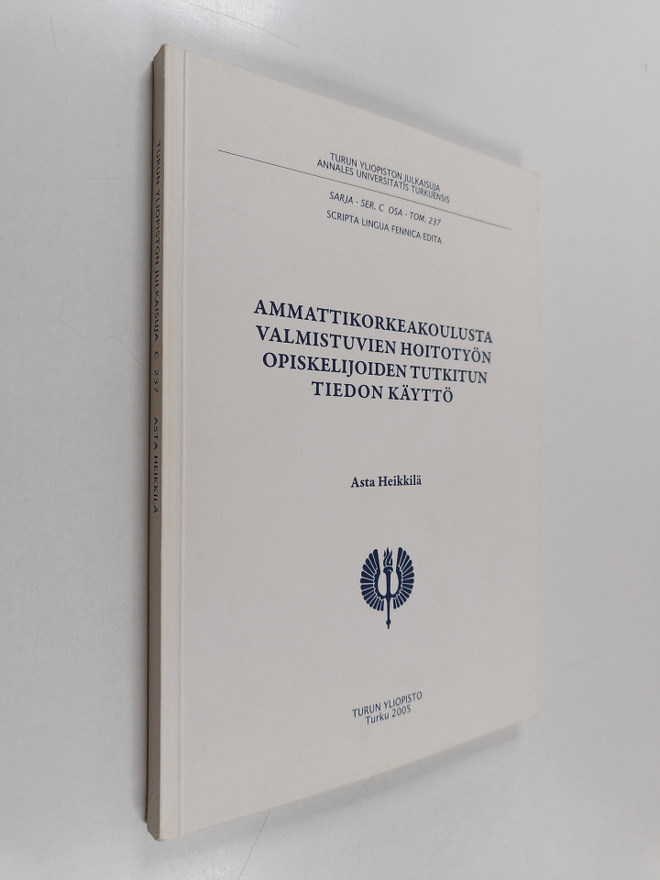 Asta Heikkilä : Valmistuvien hoitotyön opiskelijoiden tut...