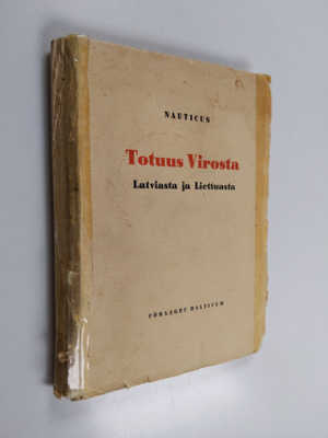 Nauticus : Totuus Virosta, Latviasta ja Liettuasta
