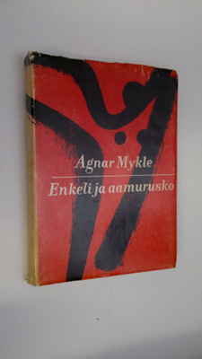 Agnar Mykle : Enkeli ja aamurusko