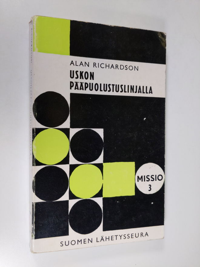 Alan Richardson : Uskon pääpuolustuslinjalla : kristillin...