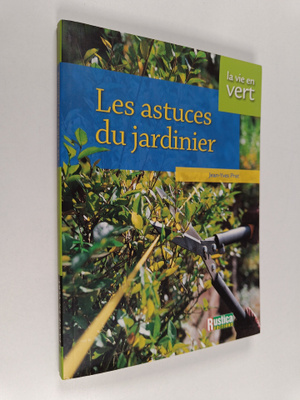 Jean-Yves Prat : Les astuces du jardinier