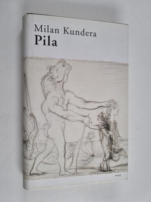 Milan Kundera : Pila