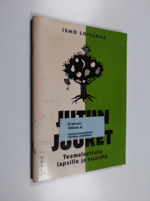 Ismo Loivamaa : Jutun juuret : teemaluettelo lapsille ja ...
