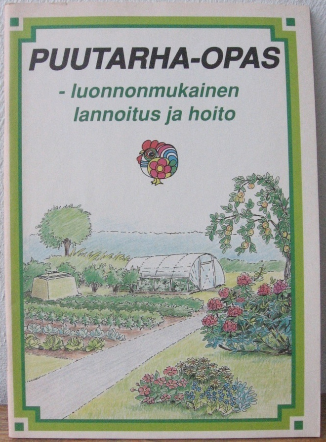 Puutarha-opas - luonnonmukainen lannoitus ja hoito. Biolan.