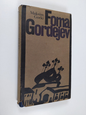 Maksim Gorki : Foma Gordejev