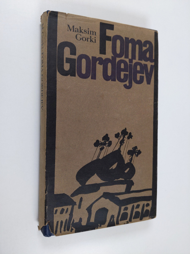 Maksim Gorki : Foma Gordejev