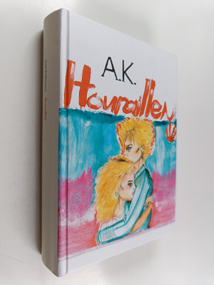 Aino Kalliosaari : Houraillen