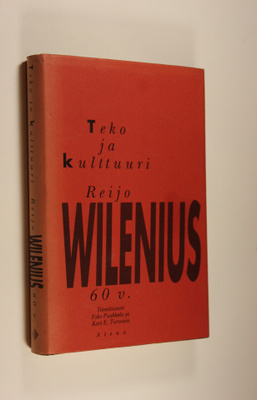 Esko (toim.) Paakkola : Teko ja kulttuuri : Reijo Wileniu...