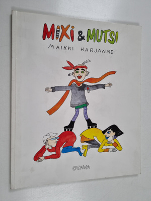Maikki Harjanne : Mixi & mutsi