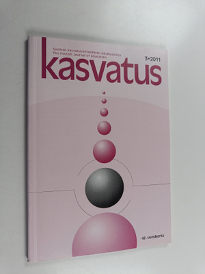 Kasvatus 3/2011 : Suomen kasvatustieteellinen aikakauskirja