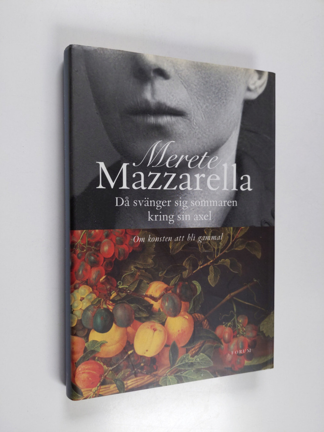 Merete Mazzarella : Då svänger sig sommaren kring sin axe...