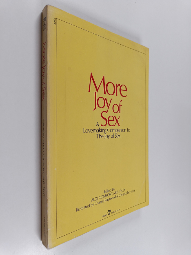 Alex Comfort, M.D., D.SC. : More Joy of Sex