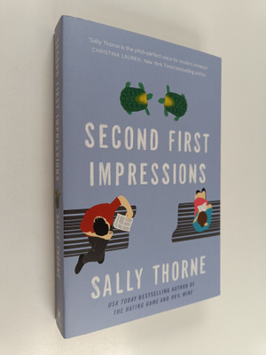 Sally Thorne : Second First Impressions