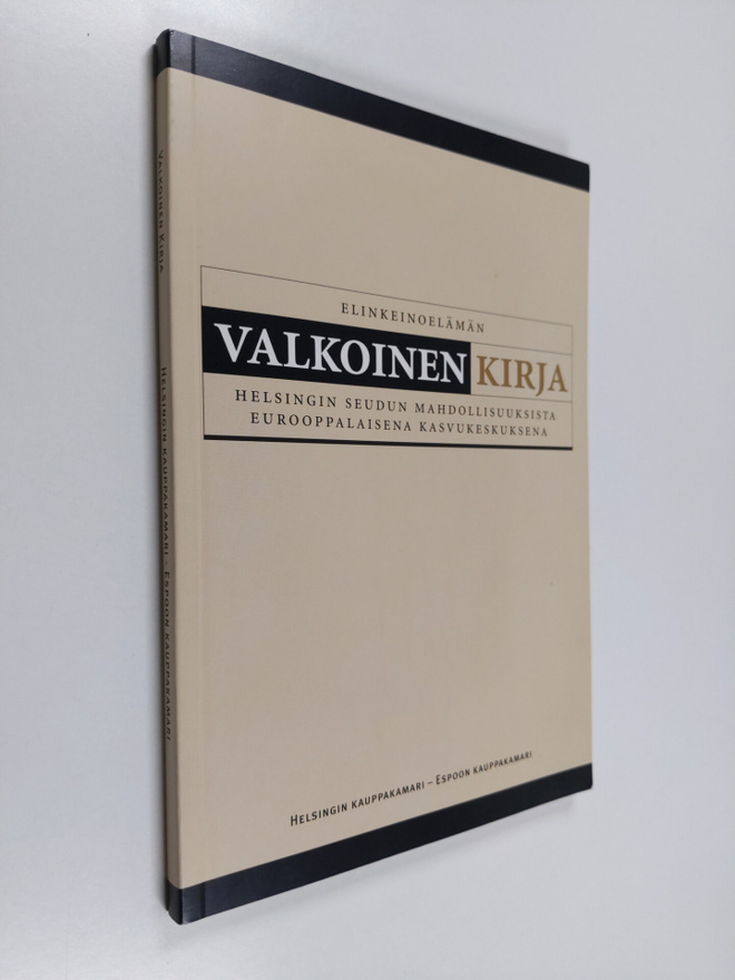 Elinkeinoelämän valkoinen kirja : Helsingin seudun mahdol...