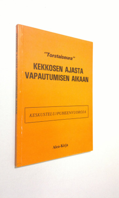 Kekkosen ajasta vapautumisen aikaan : keskustelu : puheen...