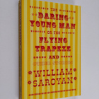 William Saroyan : The Daring Young Man on the Flying Trap... - pikkukuva 1
