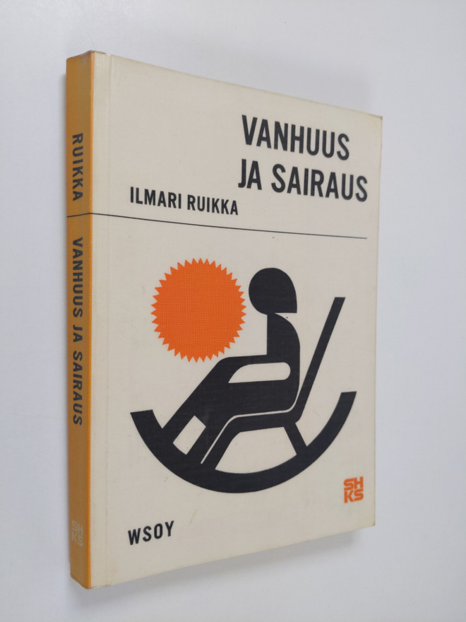Ilmari Ruikka : Vanhuus ja sairaus : geriatrian oppikirja...