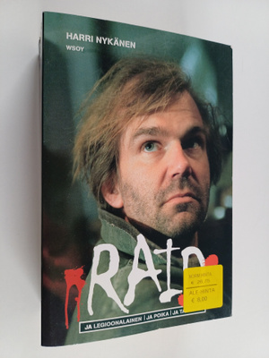 Harri Nykänen : Raid ja legioonalainen ; Raid ja poika ; ...