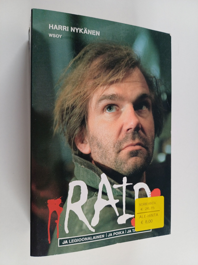 Harri Nykänen : Raid ja legioonalainen ; Raid ja poika ; ...